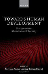 book Towards Human Development: New Approaches to Macroeconomics and Inequality