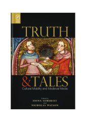 book Truth and Tales: Cultural Mobility and Medieval Media