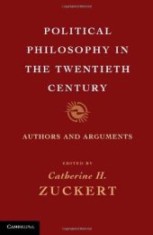 book Political Philosophy in the Twentieth Century: Authors and Arguments