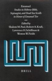 book Emanuel: Studies in the Hebrew Bible, the Septuagint, and the Dead Sea Scrolls in Honor of Emanuel Tov