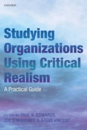 book Studying Organizations Using Critical Realism: A Practical Guide