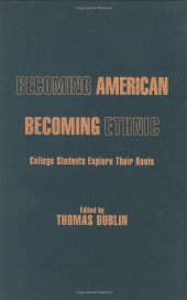 book Becoming American Becoming Ethnic: College Students Explore Their Roots