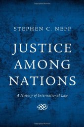 book Justice among Nations: A History of International Law