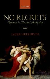 book No Regrets: Remorse in Classical Antiquity