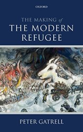 book The Making of the Modern Refugee