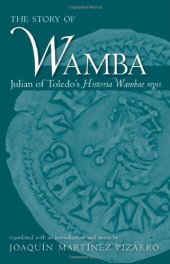 book The Story of Wamba: Julian of Toledo's Historia Wambae Regis