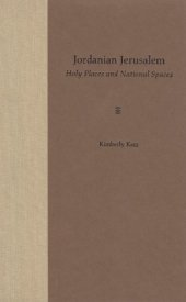 book Jordanian Jerusalem: Holy Places and National Spaces