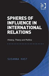 book Spheres of Influence in International Relations: History, Theory and Politics