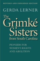 book The Grimké Sisters from South Carolina: Pioneers for Women's Rights and Abolition