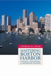 book Mastering Boston Harbor: Courts, Dolphins, and Imperiled Waters