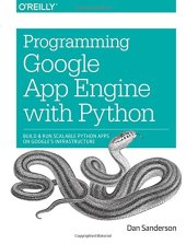 book Programming Google App Engine with Python: Build and Run Scalable Python Apps on Google's Infrastructure