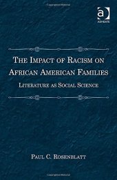 book The Impact of Racism on African American Families: Literature as Social Science