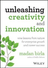 book Unleashing Creativity and Innovation: Nine Lessons from Nature for Enterprise Growth and Career Success