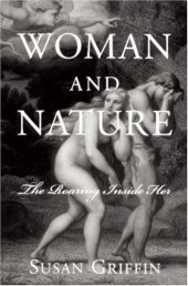 book Woman and Nature: The Roaring Inside Her