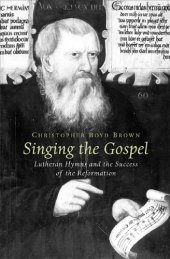 book Singing the Gospel: Lutheran Hymns and the Success of the Reformation