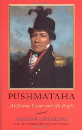 book Pushmataha: A Choctaw Leader and His People