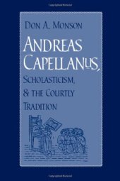 book Andreas Capellanus, Scholasticism, and the Courtly Tradition