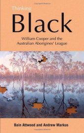 book Thinking Black: William Cooper & the Australian Aborigines' League