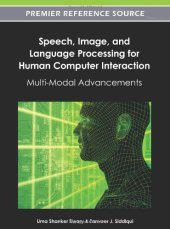 book Speech, Image and Language Processing for Human Computer Interaction: Multi-Modal Advancements