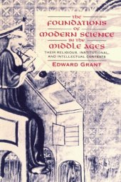 book The Foundations of Modern Science in the Middle Ages: Their Religious, Institutional and Intellectual Contexts