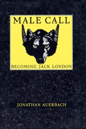 book Male Call: Becoming Jack London