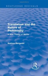 book Translation and the Nature of Philosophy: A New Theory of Words