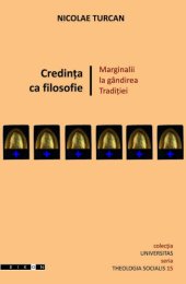 book Credinta ca filosofie: marginalii la gandirea Traditiei