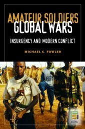 book Amateur Soldiers, Global Wars: Insurgency and Modern Conflict