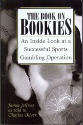 book The Book On Bookies: An Inside Look At A Successful Sports Gambling Operation