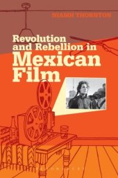 book Revolution and Rebellion in Mexican Film