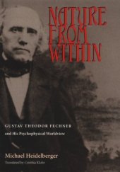 book Nature From Within: Gustav Theodor Fechner And His Psychophysical Worldview