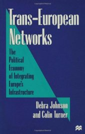 book Trans-European Networks: The Political Economy of Integrating Europe's Infrastructure