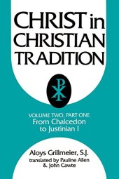 book Christ in Christian Tradition, Volume Two: Part One: The Development of the discussion about Chalcedon