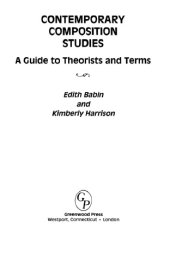 book Contemporary Composition Studies: A Guide to Theorists and Terms