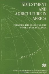 book Adjustment and Agriculture in Africa: Farmers, the State, and the World Bank in Guinea