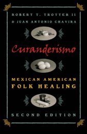 book Curanderismo: Mexican American Folk Healing