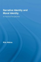 book Narrative Identity and Moral Identity: A Practical Perspective