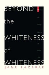 book Beyond The Whiteness of Whiteness: Memoir of a White Mother of Black Sons