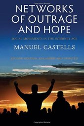 book Networks of Outrage and Hope: Social Movements in the Internet Age