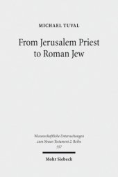 book From Jerusalem Priest to Roman Jew: On Josephus and the Paradigms of Ancient Judaism