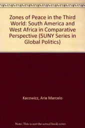 book Zones of Peace in the Third World: South America and West Africa in Comparative Perspective