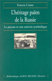 book L'Héritage païen de la Russie, tome 1: Le Paysan et son univers symbolique