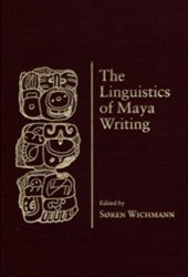 book The Linguistics of Maya Writing