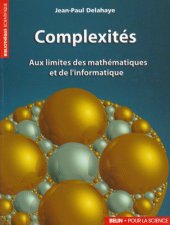 book Complexités : Aux limites des mathématiques et de l'informatique