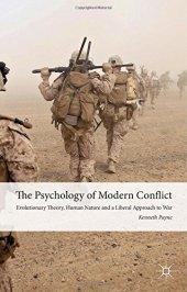 book The Psychology of Modern Conflict: Evolutionary Theory, Human Nature and a Liberal Approach to War