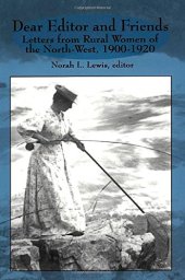 book Dear Editor and Friends: Letters from Rural Women of the North-West, 1900-1920