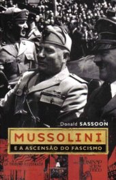 book Mussolini E A Ascensão Do Fascismo