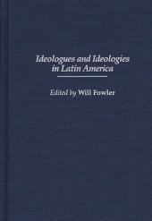 book Ideologues and Ideologies in Latin America