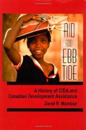 book Aid and Ebb Tide: A History of CIDA and Canadian Development Assistance