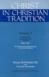 book Christ in Christian Tradition: Volume Two: From the Council of Chalcedon (451) to Gregory the Great